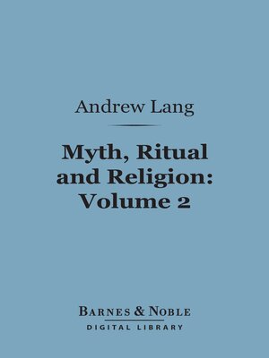 cover image of Myth, Ritual and Religion, Volume 2 (Barnes & Noble Digital Library)